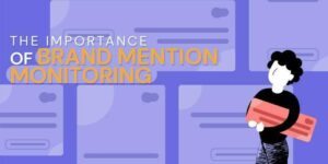 The image depicts various message bubbles and notifications in a purple-toned design, symbolizing online discussions, comments, or mentions. The text "The Importance of Brand Mention Monitoring" emphasizes the theme of the image, highlighting the critical role of tracking and monitoring how often a brand is mentioned across various platforms to manage reputation and engage with audiences effectively.