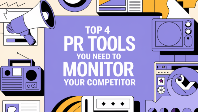 Illustration of a megaphone, radios, and screens with text reading "Top 4 PR Tools You Need to Monitor Your Competitor."