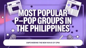 Hero banner for Most popular p-pop groups in the Philippines blog