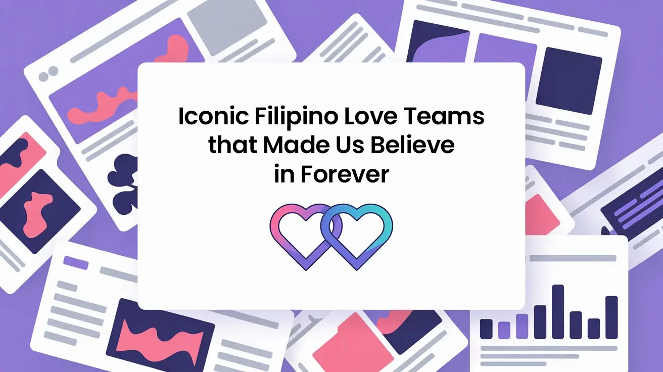 Illustration with overlapping news and media cards in the background, highlighting the title ‘Iconic Filipino Love Teams that Made Us Believe in Forever’ at the center with two intertwined heart icons below.