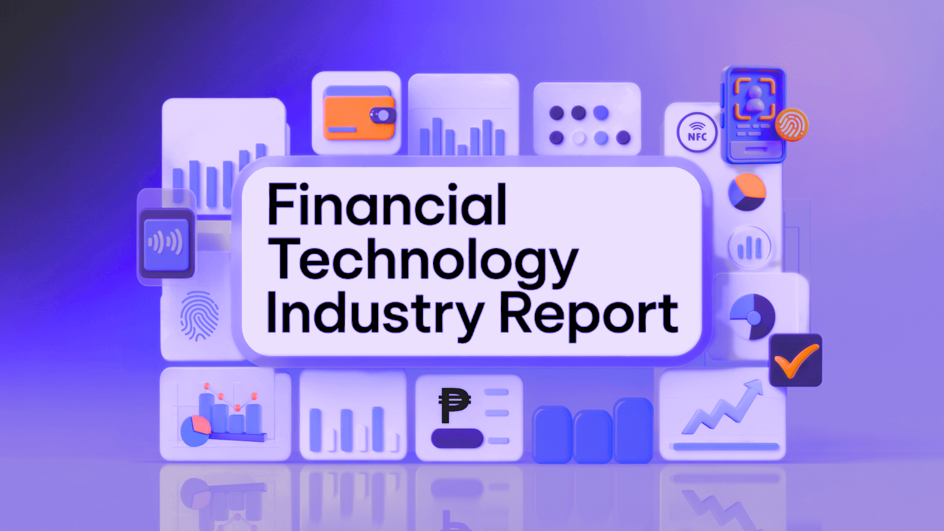 Digital illustration featuring a central white rounded rectangle with black text reading 'Financial Technology Industry Report' surrounded by various fintech-related icons on a purple gradient background. The surrounding elements include charts and graphs, a credit card, payment symbols, NFC technology icons, mobile device with biometric authentication, pie charts, and other financial technology visualization elements, representing a comprehensive fintech industry report